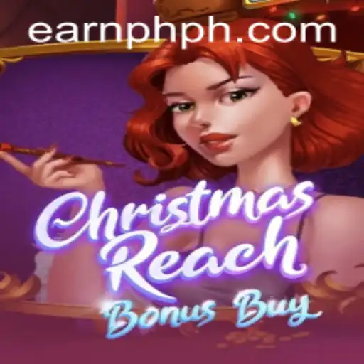 Unwrap the Thrilling World of ChristmasReachBonusBuy: EARN PHP