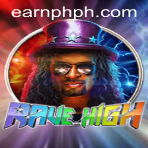 RaveHigh: A Thrilling Adventure to EARN PHP in a Virtual World